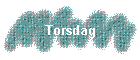 Torsdag